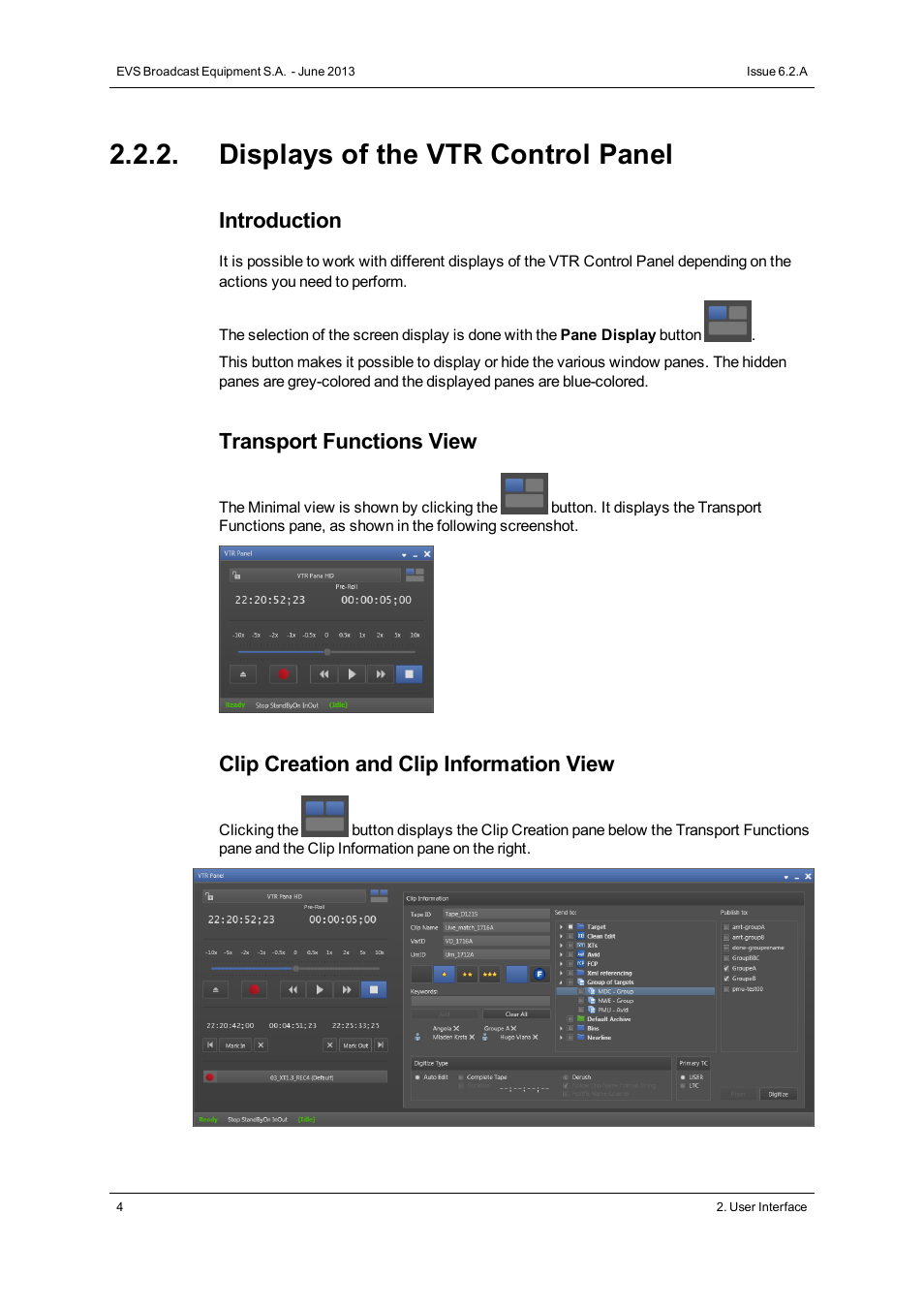 Displays of the vtr control panel, Introduction, Transport functions view | Clip creation and clip information view | EVS IPDirector Version 6.2 - June 2013 VTR CONTROL PANEL User Manual User Manual | Page 12 / 38