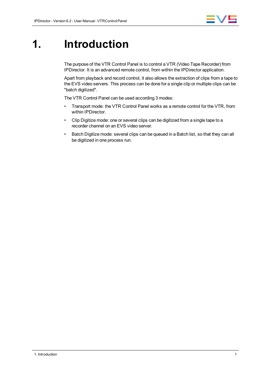 Introduction | EVS IPDirector Version 6.2 - June 2013 VTR CONTROL PANEL User Manual User Manual | Page 9 / 38