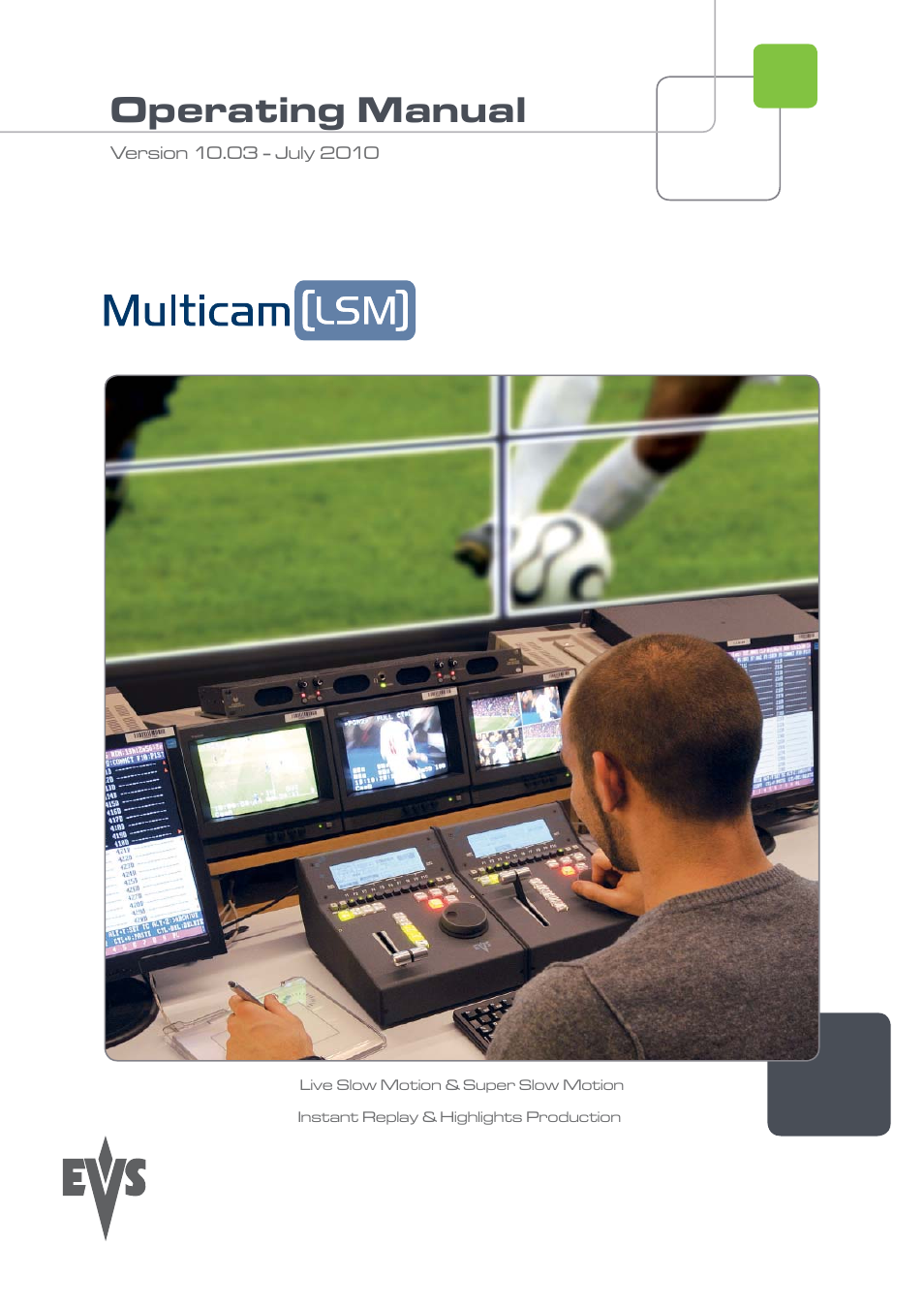 EVS MulticamLSM Version 10.03 - July 2010 Operating Manual User Manual | 195 pages