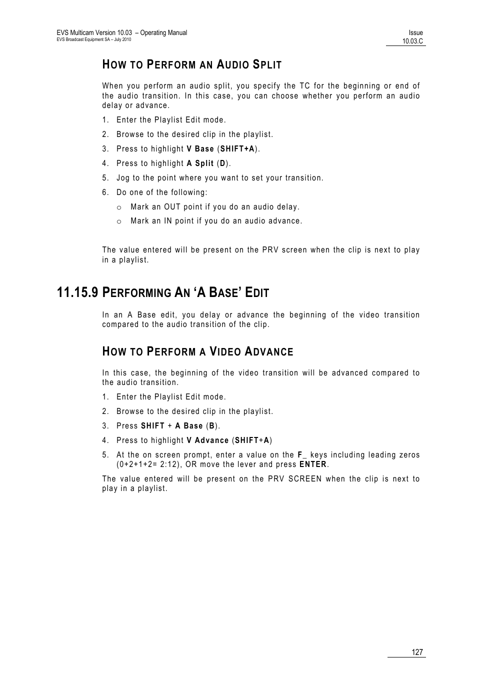 How to perform an audio split, 9 performing an ‘a base’ edit, How to perform a video advance | EVS MulticamLSM Version 10.03 - July 2010 Operating Manual User Manual | Page 136 / 195