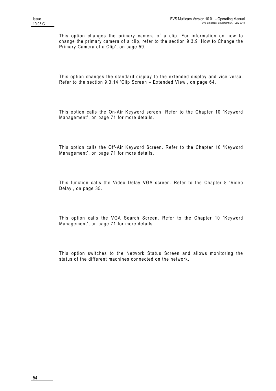 F5: view, F6: kw1, F7: kw2 | Shift+f7:delay, F8: search, Shift+f8:net | EVS MulticamLSM Version 10.03 - July 2010 Operating Manual User Manual | Page 63 / 195