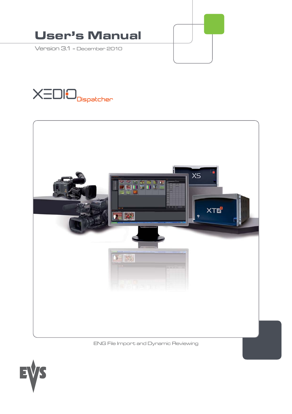 EVS Xedio Dispatcher Version 3.1 - December 2010 User Manual User Manual | 72 pages