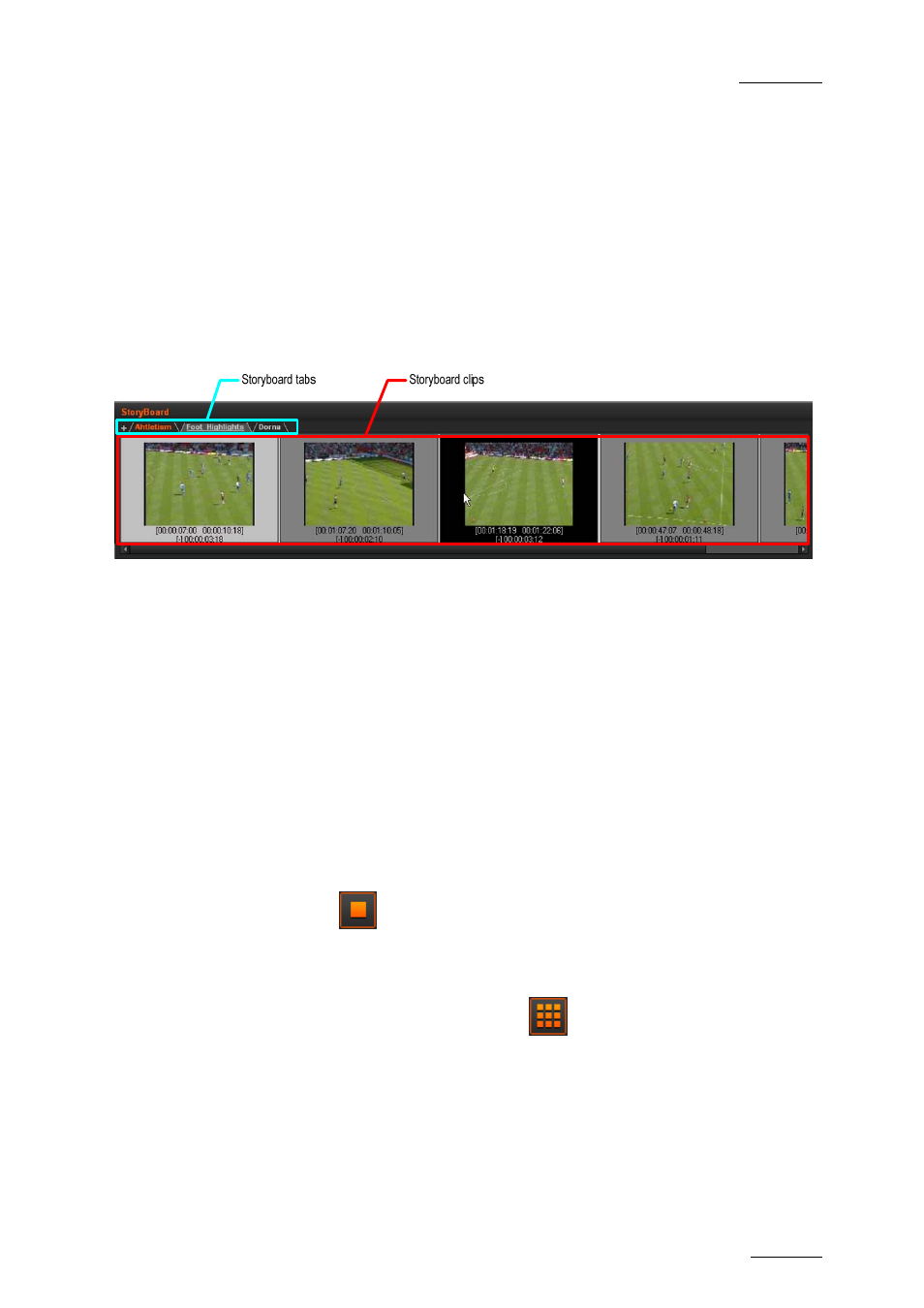 Storyboard area, Overview, Clip player and storyboard player | 7 ‘storyboard area, 8 ‘clip player and storyboard player, 7 storyboard area, 8 clip player and storyboard player, Verview | EVS Xedio Dispatcher Version 3.1 - December 2010 User Manual User Manual | Page 40 / 72