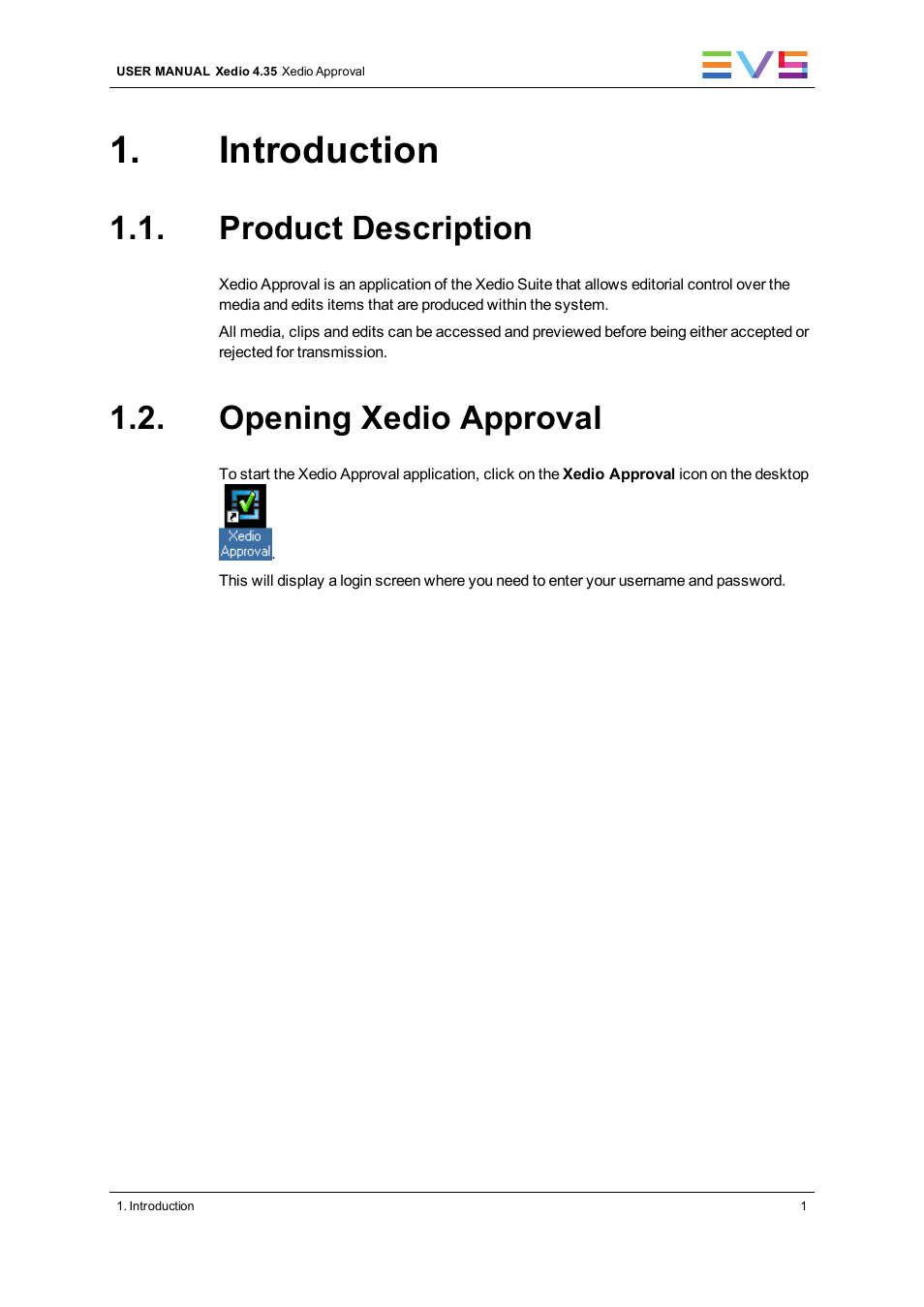 Introduction, Product description, Opening xedio approval | EVS Xedio Approval Version 4.35 - August 2013 User Manual User Manual | Page 9 / 38