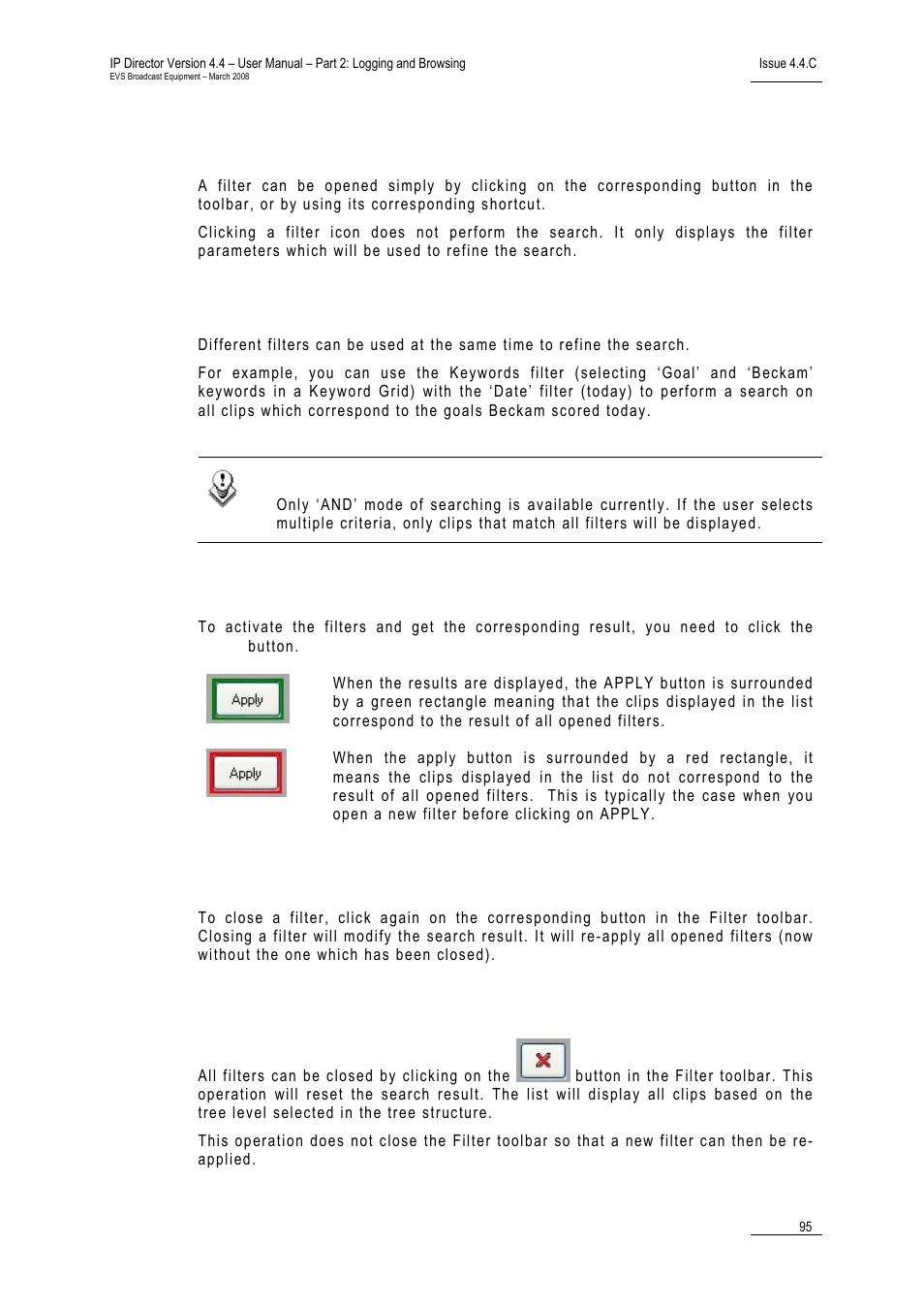 How to open a search filter, How to combine search filters, How to activate the opened filters | How to close a filter, How to close or reset all filters | EVS IPDirector Version 4.4 - March 2008 Part 2 User's Manual User Manual | Page 108 / 136