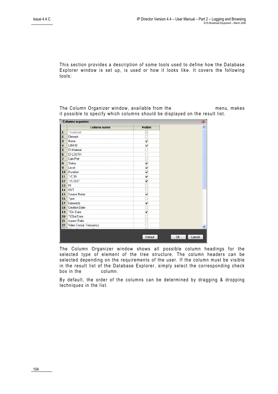 7 database explorer tools, 1 column organizer, Column organizer | 1 “column organizer, Olumn, Rganizer | EVS IPDirector Version 4.4 - March 2008 Part 2 User's Manual User Manual | Page 117 / 136