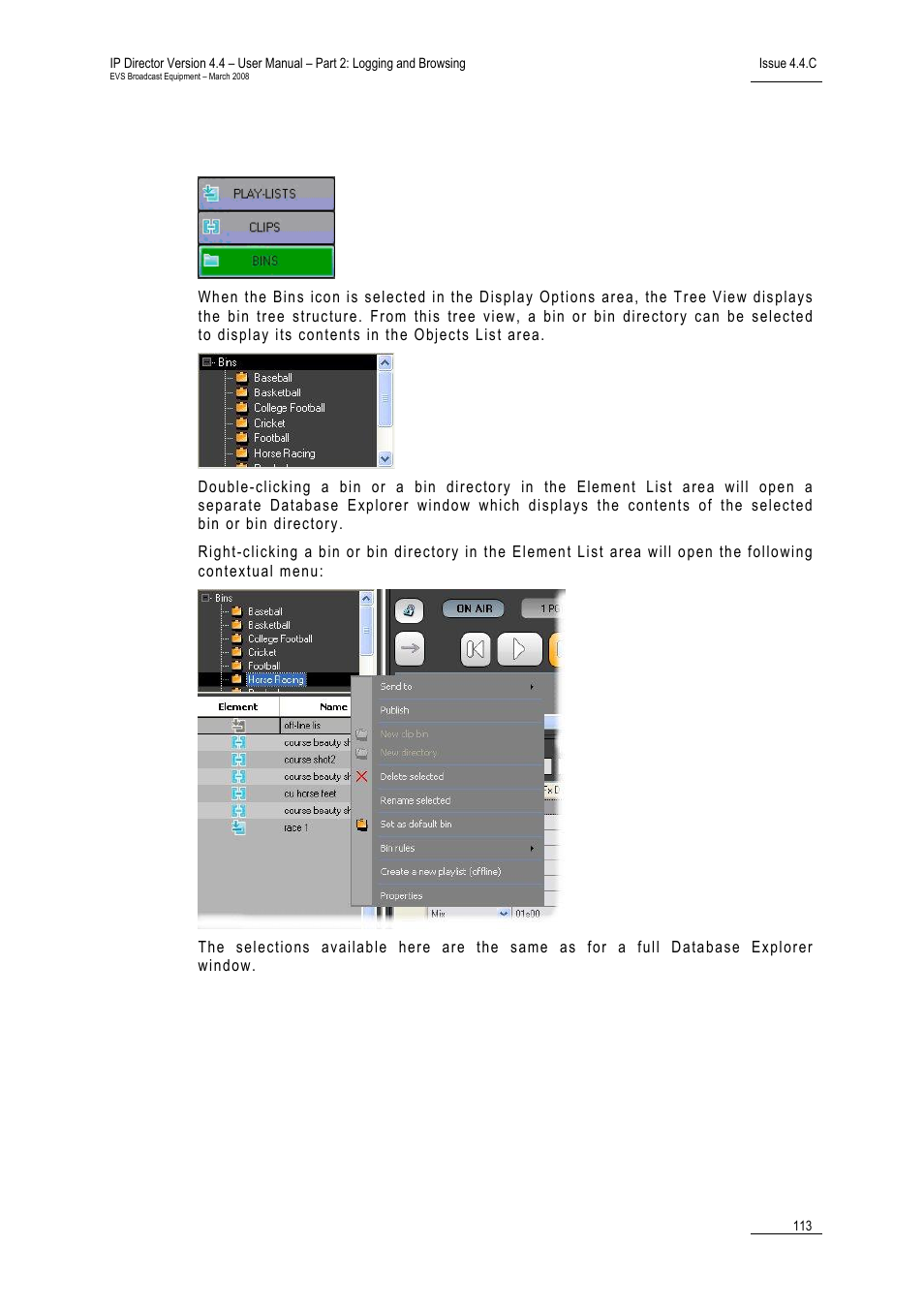 3 bins mode | EVS IPDirector Version 4.4 - March 2008 Part 2 User's Manual User Manual | Page 126 / 136