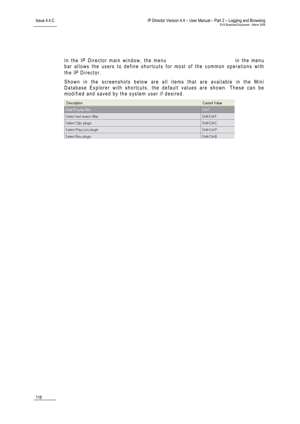 6 mini database explorer shortcuts | EVS IPDirector Version 4.4 - March 2008 Part 2 User's Manual User Manual | Page 131 / 136