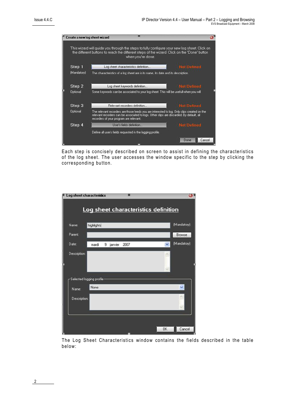 1 step 1: defining the log sheet characteristics, Step 1: defining the log sheet characteristics | EVS IPDirector Version 4.4 - March 2008 Part 2 User's Manual User Manual | Page 15 / 136