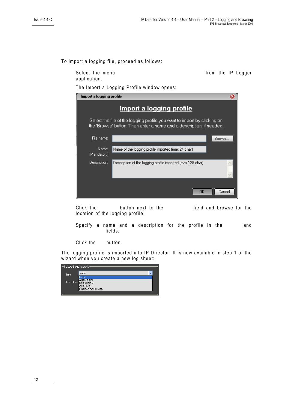5 how to import a logging profile, How to import a logging profile, Ow to | Mport a, Ogging, Rofile | EVS IPDirector Version 4.4 - March 2008 Part 2 User's Manual User Manual | Page 25 / 136