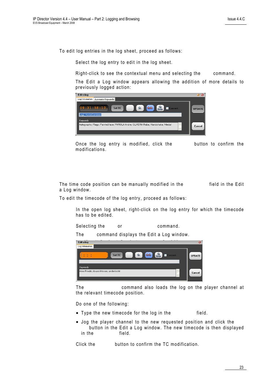 7 how to edit log entries in the log sheet, 8 how to edit the timecode of a log entry, How to edit log entries in the log sheet | How to edit the timecode of a log entry | EVS IPDirector Version 4.4 - March 2008 Part 2 User's Manual User Manual | Page 36 / 136