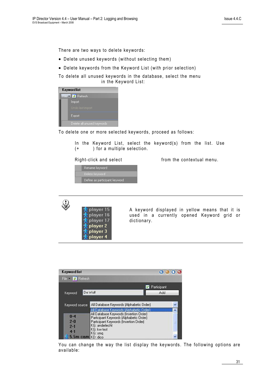 6 how to delete keywords, 7 keywords display options, How to delete keywords | Keywords display options, Ow to, Elete, Eywords, Isplay, Ptions | EVS IPDirector Version 4.4 - March 2008 Part 2 User's Manual User Manual | Page 44 / 136