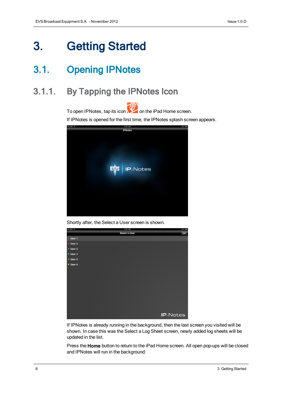 Getting started, Opening ipnotes, By tapping the ipnotes icon | EVS IPNotes Version 1.0 - November 2012 User Manual User Manual | Page 11 / 70