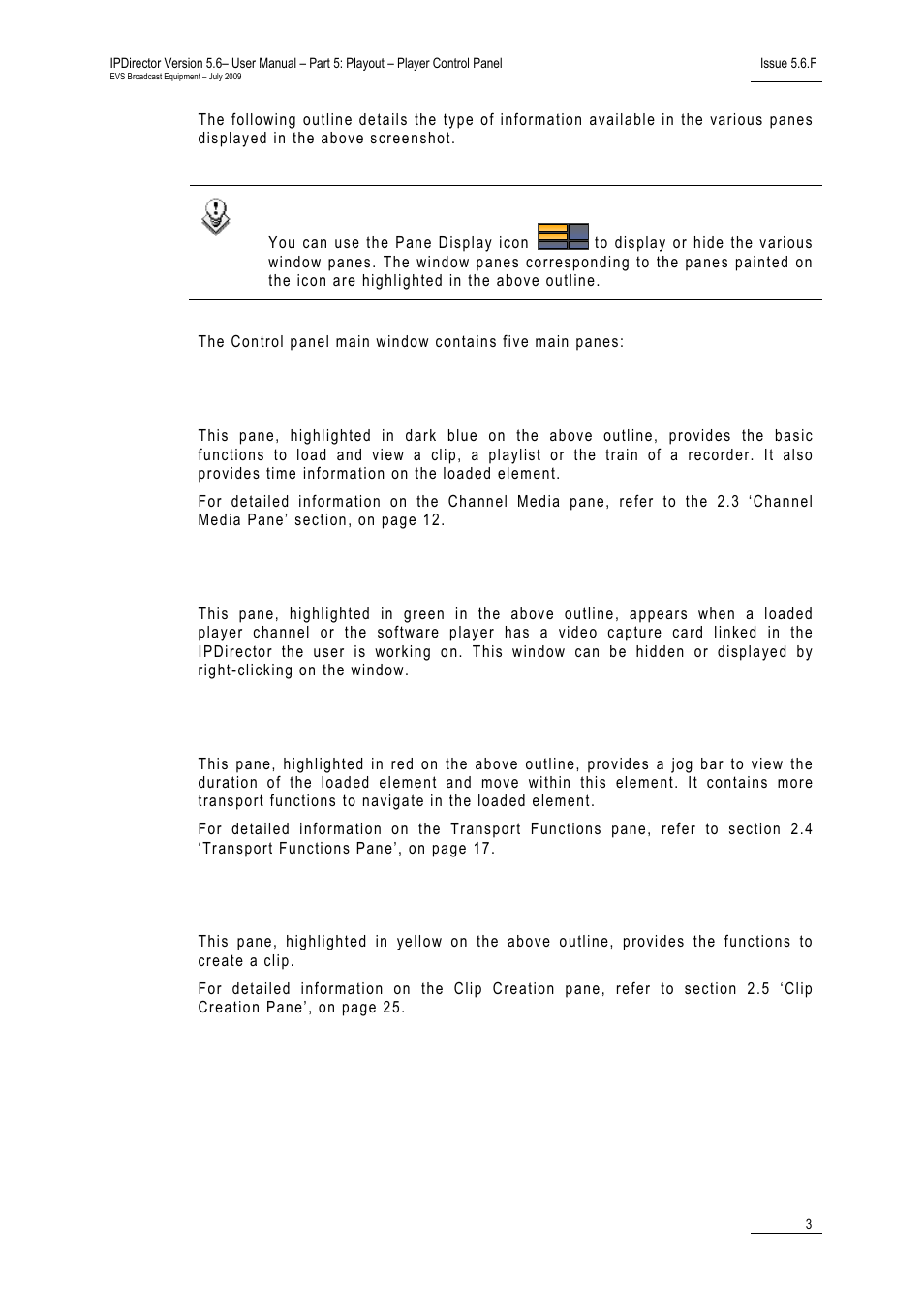 Channel media pane, Linked video display pane, Transport functions pane | Clip creation pane | EVS IPDirector Version 5.6 - May 2009 Part 5 User's Manual User Manual | Page 14 / 103