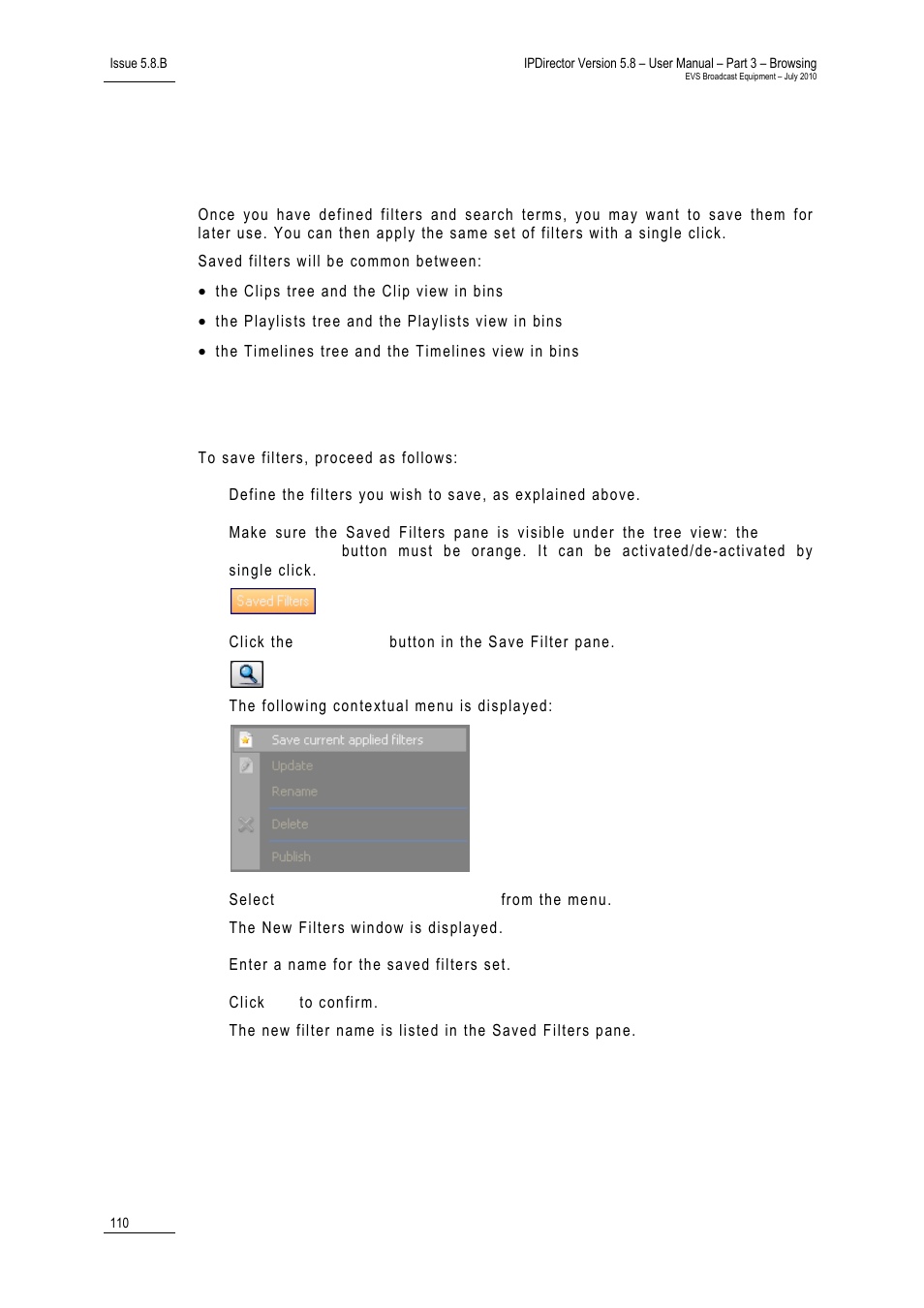 7 using saved filters, 1 how to save filters, Using saved filters | How to save filters, 7 ‘using saved filters’ on, 110 fo, Ow to, Ilters | EVS IPDirector Version 5.8 - July 2010 Part 3 User's Manual User Manual | Page 121 / 137
