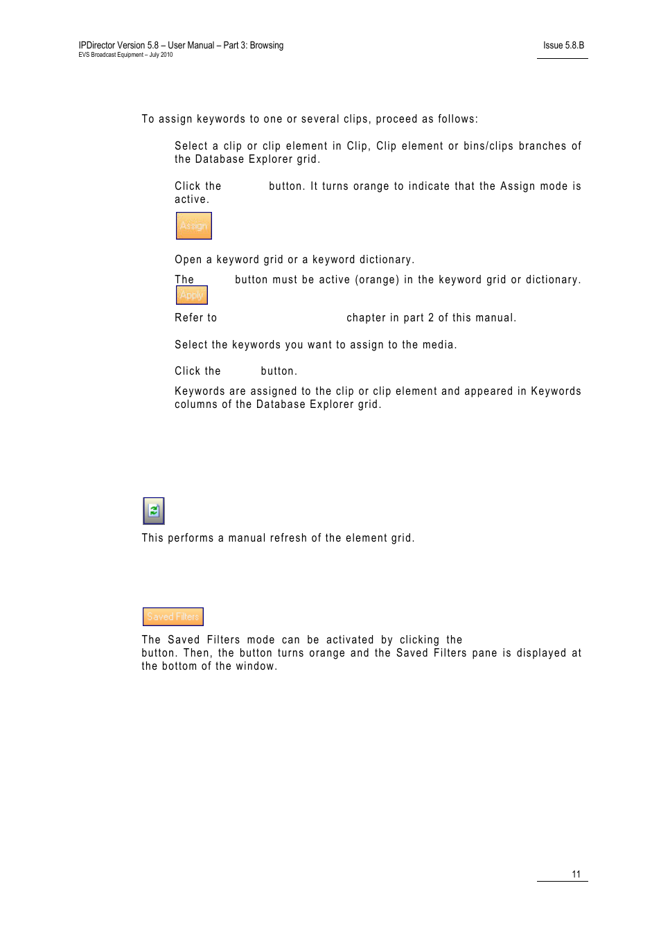 How to assign keywords to one or several clips, 7 refresh button, 8 saved filters mode button | Refresh button, Saved filters mode button, Efresh, Utton, Aved, Ilters | EVS IPDirector Version 5.8 - July 2010 Part 3 User's Manual User Manual | Page 22 / 137