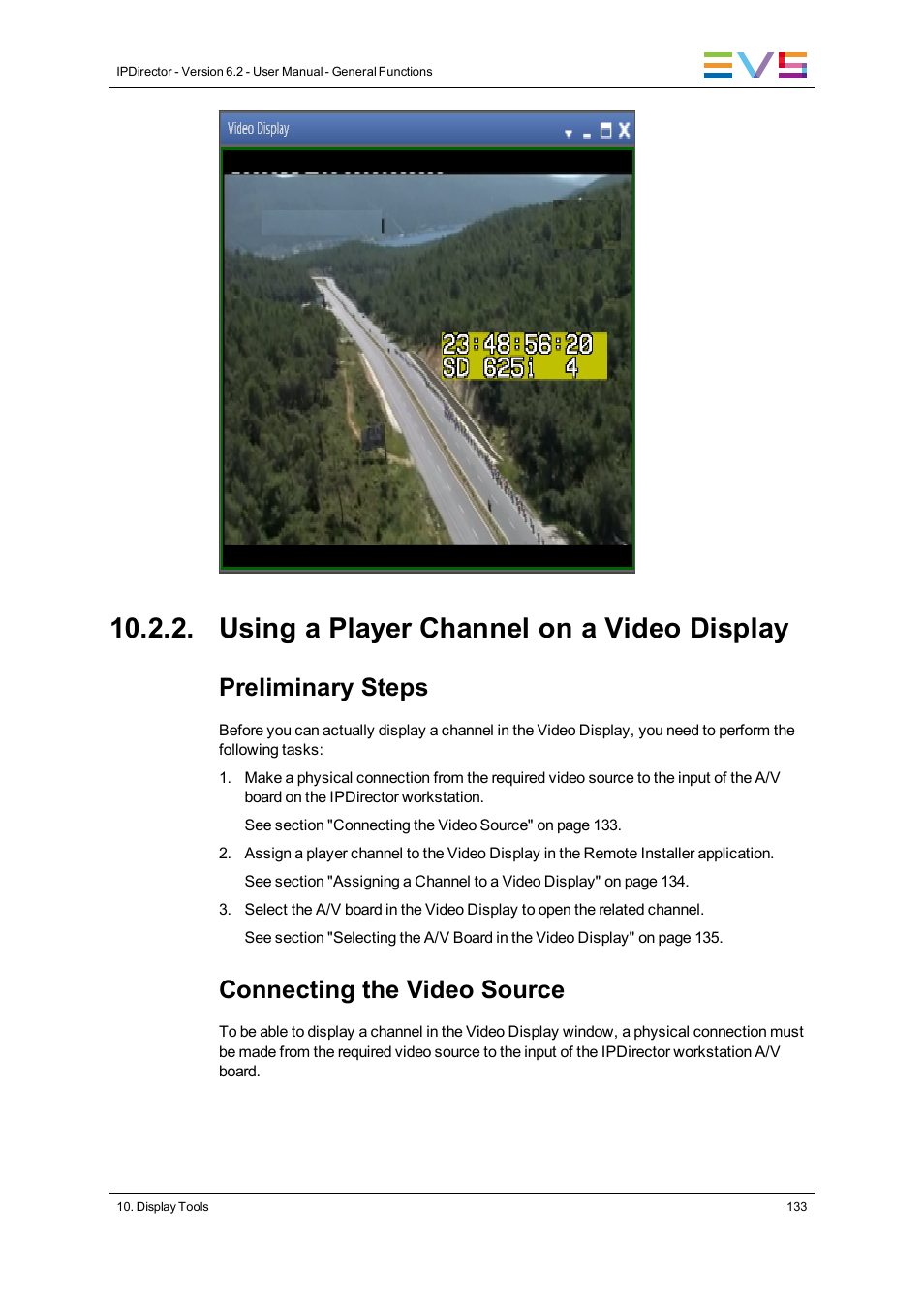 Using a player channel on a video display, Preliminary steps, Connecting the video source | EVS IPDirector Version 6.2 - June 2013 GENERAL FUNCTIONS User Manual User Manual | Page 145 / 174