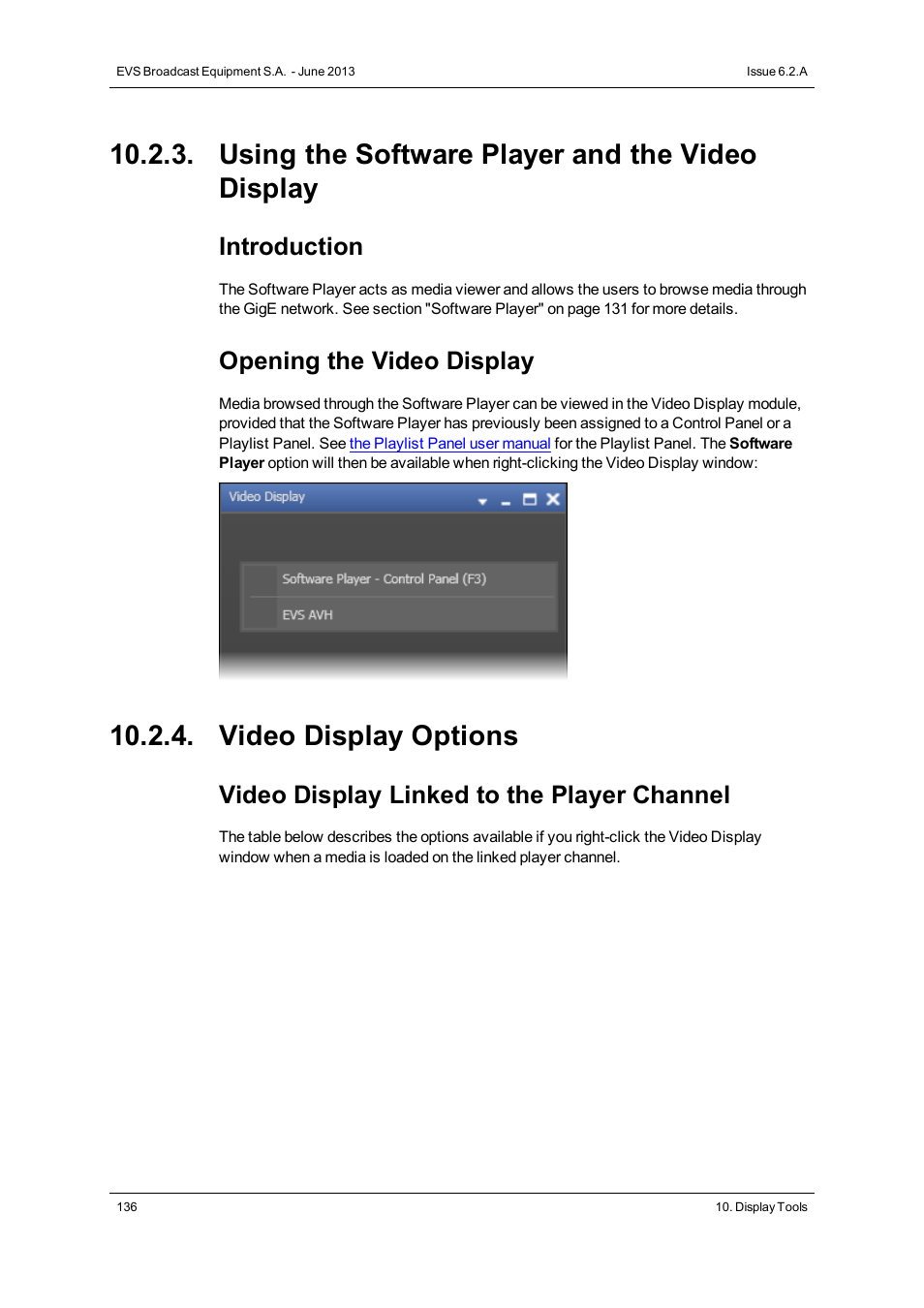 Using the software player and the video display, Video display options, Introduction | Opening the video display, Video display linked to the player channel | EVS IPDirector Version 6.2 - June 2013 GENERAL FUNCTIONS User Manual User Manual | Page 148 / 174