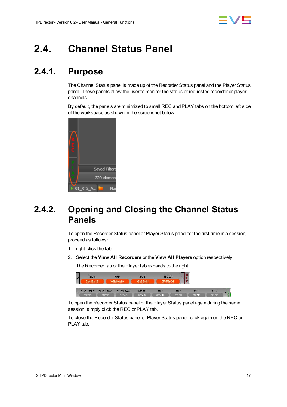Channel status panel, Purpose, Opening and closing the channel status panels | EVS IPDirector Version 6.2 - June 2013 GENERAL FUNCTIONS User Manual User Manual | Page 29 / 174