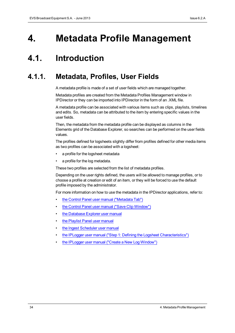 Metadata profile management, Introduction, Metadata, profiles, user fields | EVS IPDirector Version 6.2 - June 2013 GENERAL FUNCTIONS User Manual User Manual | Page 46 / 174