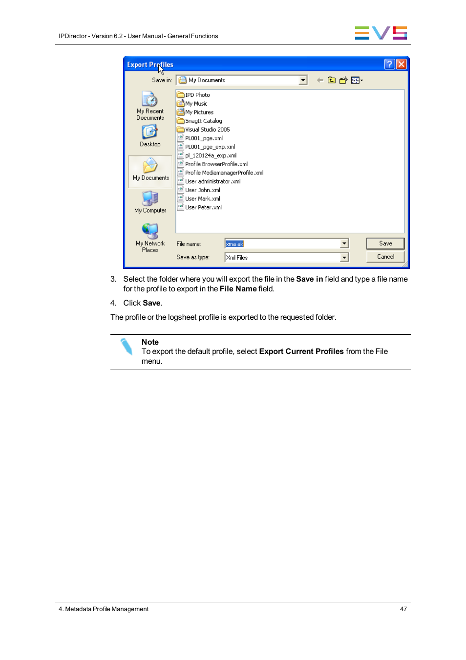 EVS IPDirector Version 6.2 - June 2013 GENERAL FUNCTIONS User Manual User Manual | Page 59 / 174