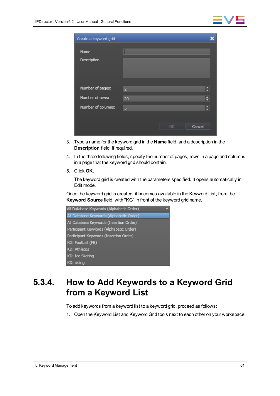 EVS IPDirector Version 6.2 - June 2013 GENERAL FUNCTIONS User Manual User Manual | Page 73 / 174
