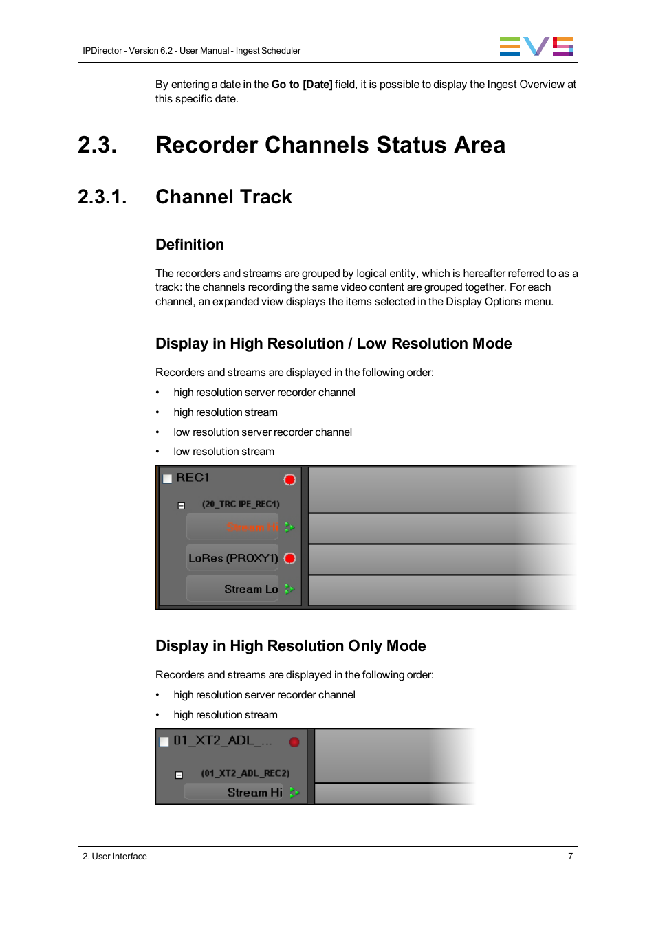 Recorder channels status area, Channel track, Definition | Display in high resolution / low resolution mode, Display in high resolution only mode | EVS IPDirector Version 6.2 - June 2013 INGEST SCHEDULER User Manual User Manual | Page 17 / 68