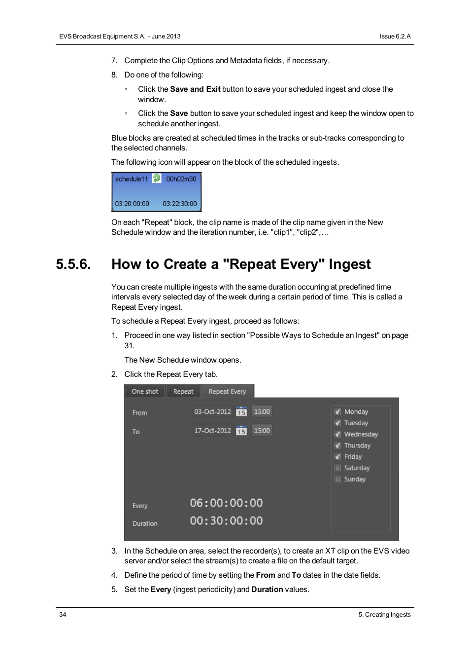 How to create a "repeat every" ingest | EVS IPDirector Version 6.2 - June 2013 INGEST SCHEDULER User Manual User Manual | Page 44 / 68