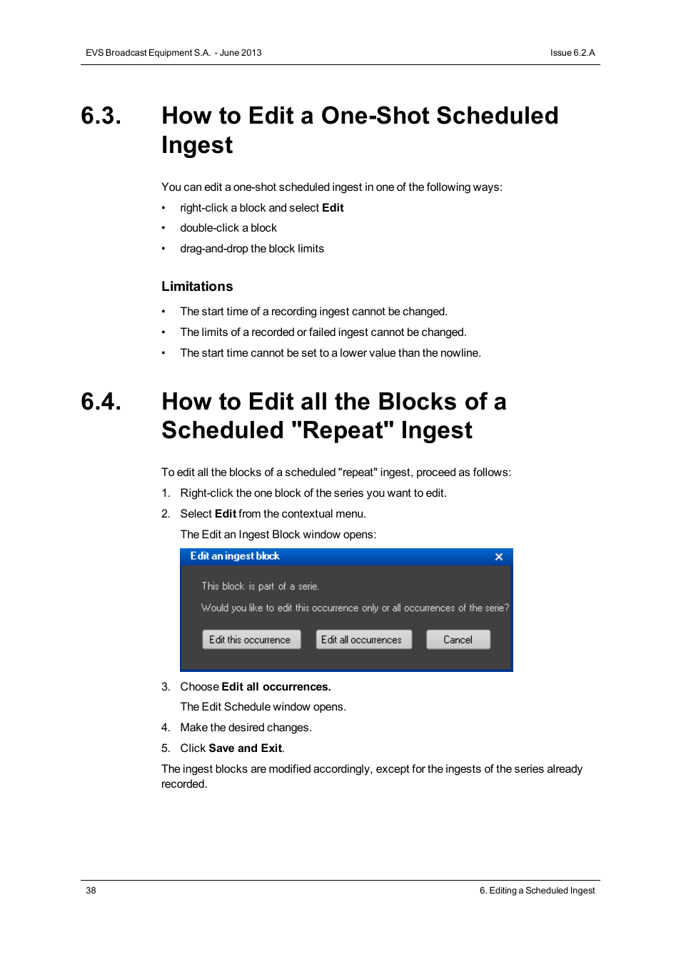 How to edit a one-shot scheduled ingest | EVS IPDirector Version 6.2 - June 2013 INGEST SCHEDULER User Manual User Manual | Page 48 / 68