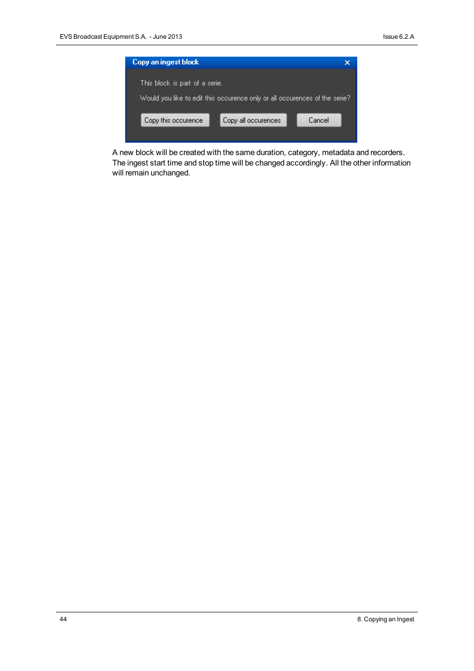 EVS IPDirector Version 6.2 - June 2013 INGEST SCHEDULER User Manual User Manual | Page 54 / 68