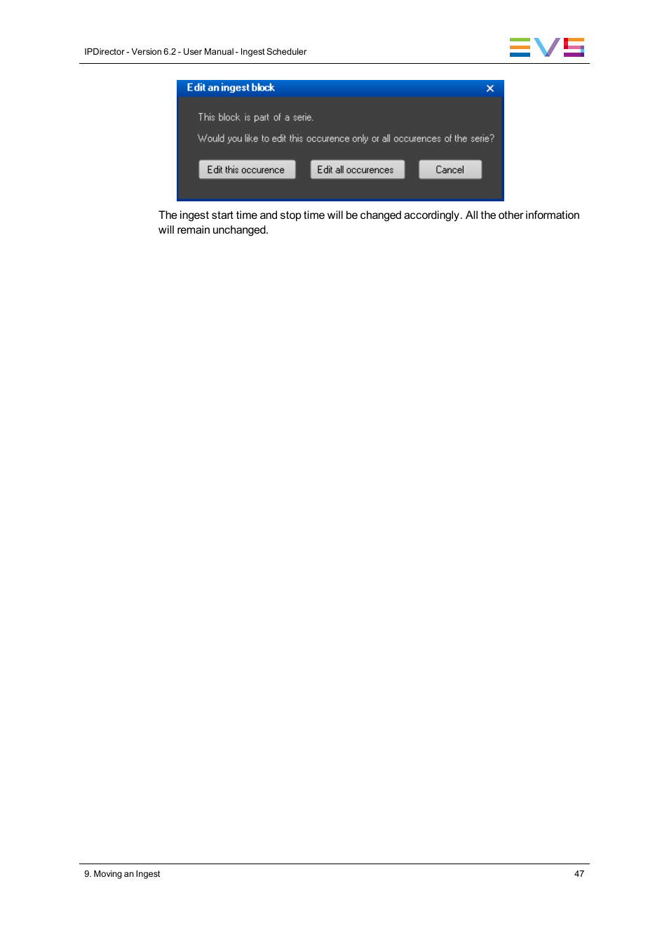 EVS IPDirector Version 6.2 - June 2013 INGEST SCHEDULER User Manual User Manual | Page 57 / 68