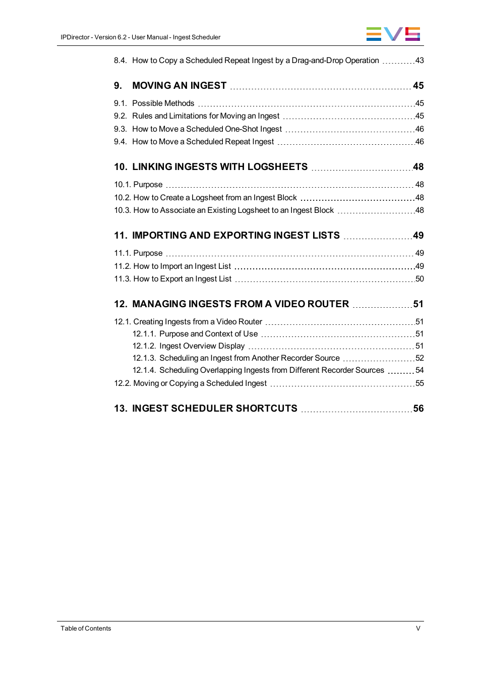EVS IPDirector Version 6.2 - June 2013 INGEST SCHEDULER User Manual User Manual | Page 7 / 68