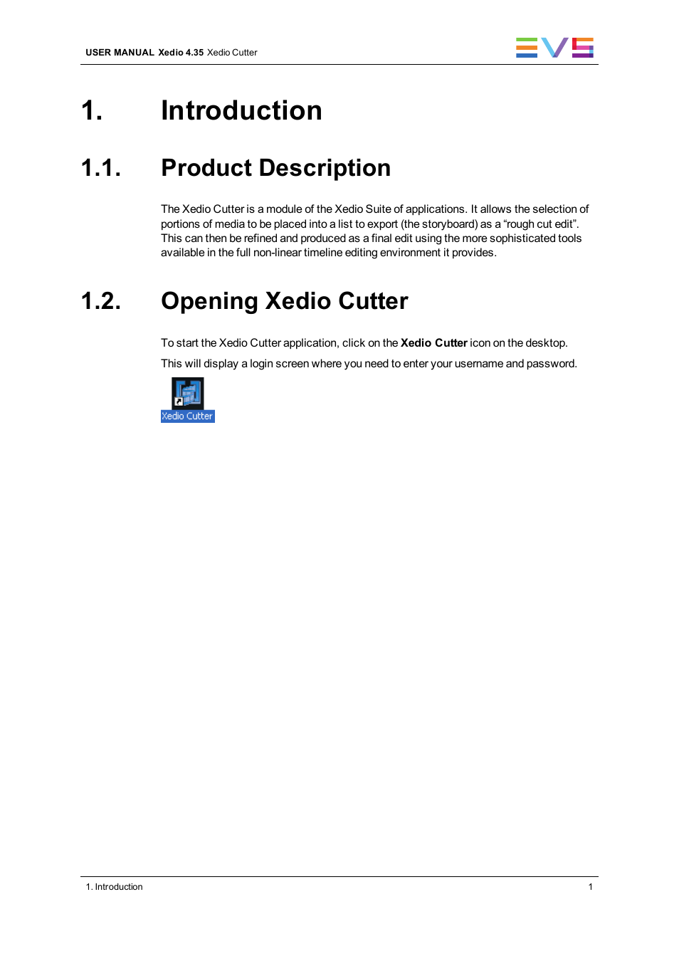 Introduction, Product description, Opening xedio cutter | EVS XEDIO Cutter Version 4.35 - August 2013 User Manual User Manual | Page 9 / 46