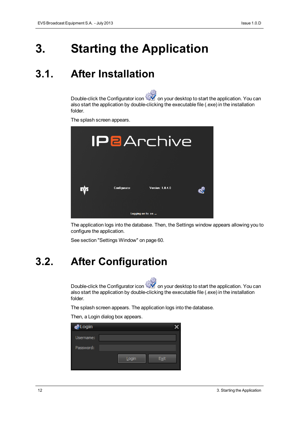 Starting the application, After installation, After configuration | EVS IP2Archive Configurator Version 1.0 - July 2013 User Manual User Manual | Page 16 / 73