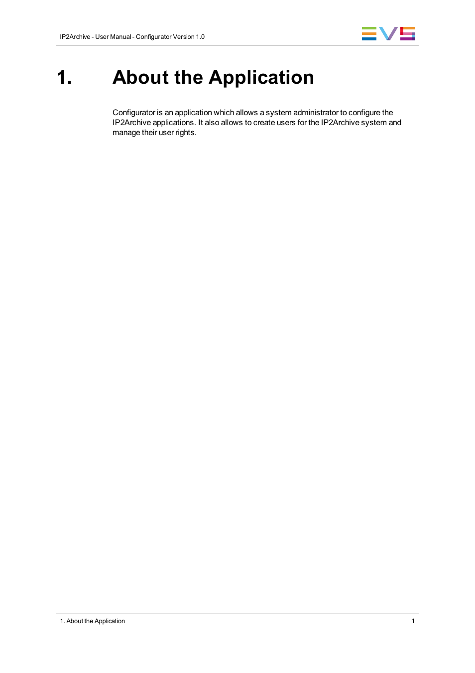 About the application | EVS IP2Archive Configurator Version 1.0 - July 2013 User Manual User Manual | Page 5 / 73
