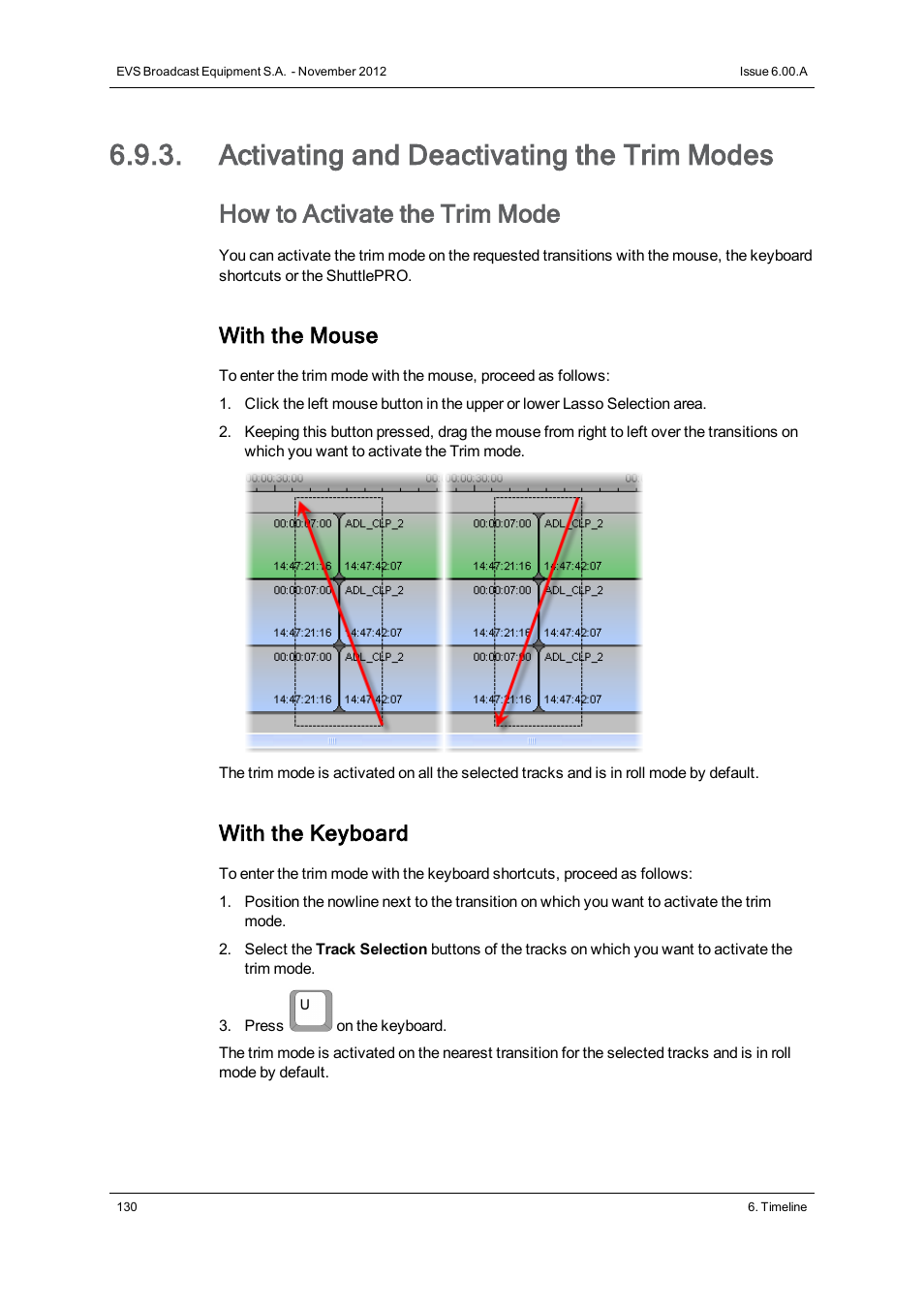 Activating and deactivating the trim modes, How to activate the trim mode, With the mouse | With the keyboard | EVS IPDirector Version 6.0 - November 2012 Part 8 User's Manual User Manual | Page 142 / 250
