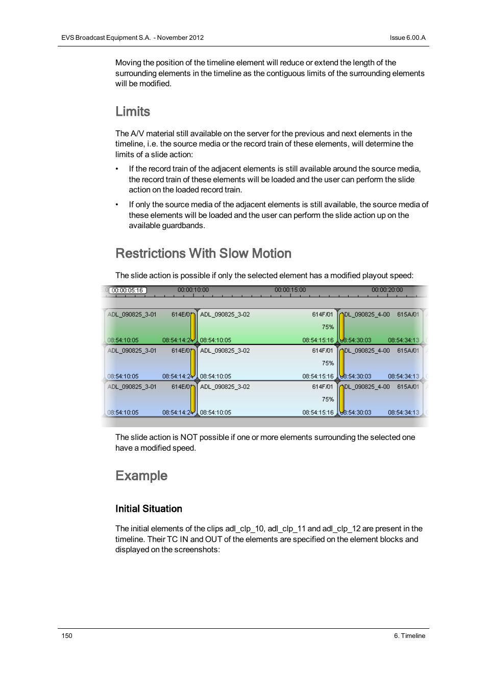 Limits, Restrictions with slow motion, Example | EVS IPDirector Version 6.0 - November 2012 Part 8 User's Manual User Manual | Page 162 / 250