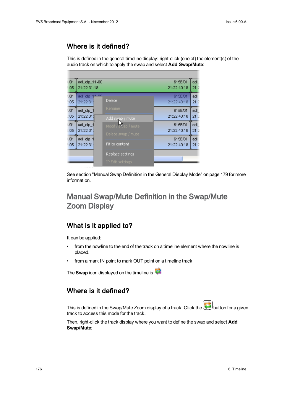 Where is it defined, What is it applied to | EVS IPDirector Version 6.0 - November 2012 Part 8 User's Manual User Manual | Page 188 / 250