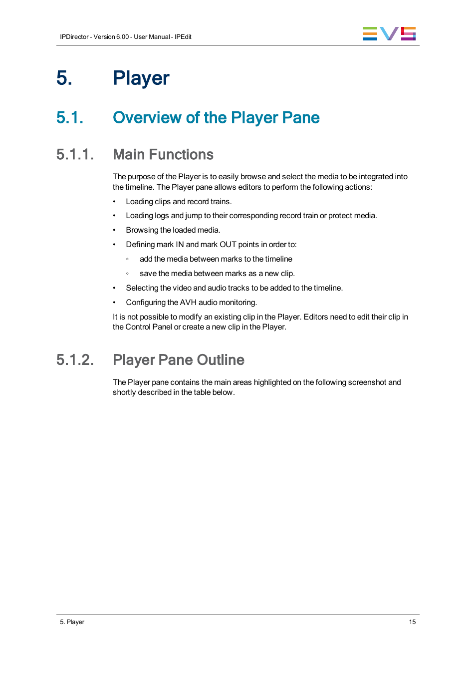 Player, Overview of the player pane, Main functions | Player pane outline | EVS IPDirector Version 6.0 - November 2012 Part 8 User's Manual User Manual | Page 27 / 250