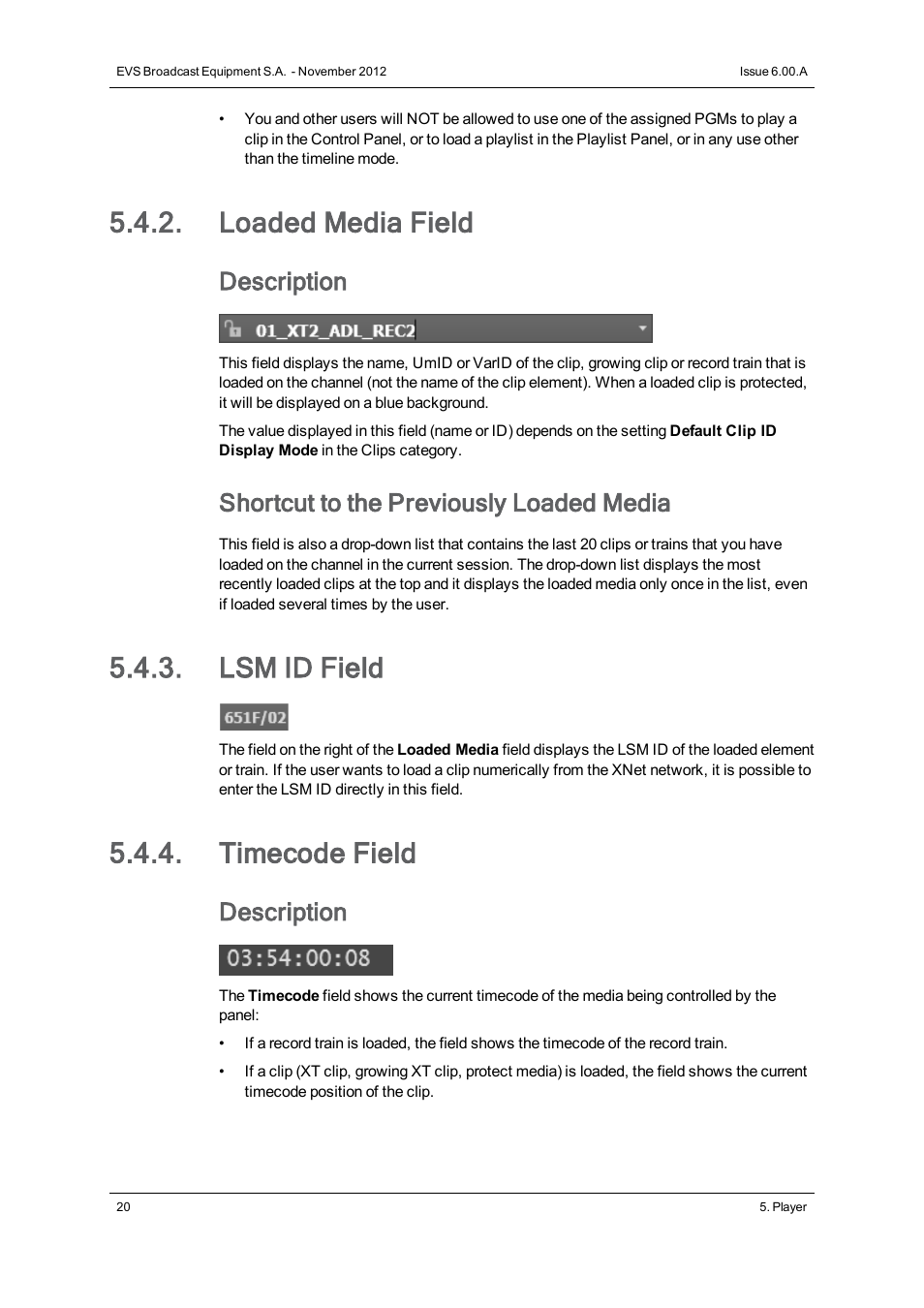 Loaded media field, Lsm id field, Timecode field | Description, Shortcut to the previously loaded media | EVS IPDirector Version 6.0 - November 2012 Part 8 User's Manual User Manual | Page 32 / 250