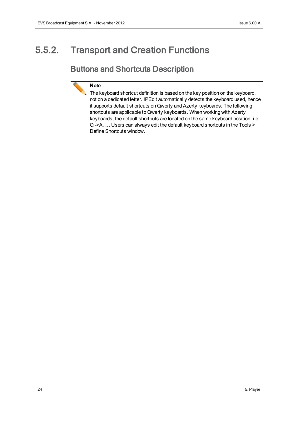 Transport and creation functions, Buttons and shortcuts description | EVS IPDirector Version 6.0 - November 2012 Part 8 User's Manual User Manual | Page 36 / 250