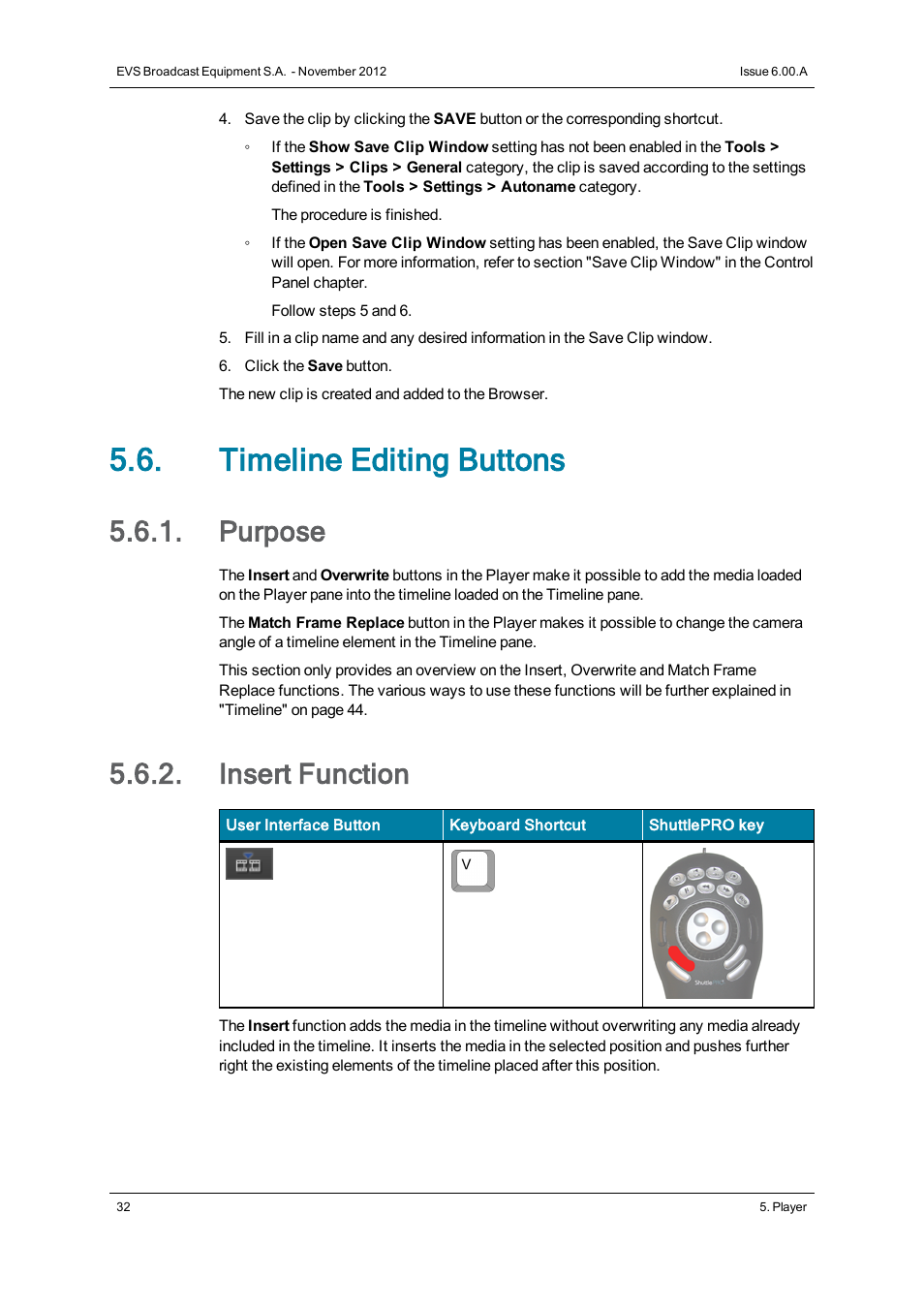 Timeline editing buttons, Purpose, Insert function | EVS IPDirector Version 6.0 - November 2012 Part 8 User's Manual User Manual | Page 44 / 250