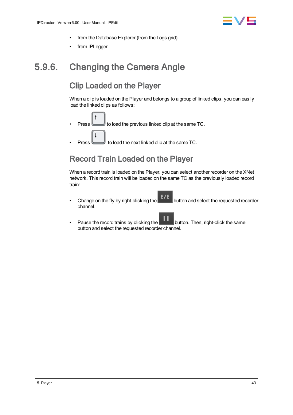 Changing the camera angle, Clip loaded on the player, Record train loaded on the player | EVS IPDirector Version 6.0 - November 2012 Part 8 User's Manual User Manual | Page 55 / 250