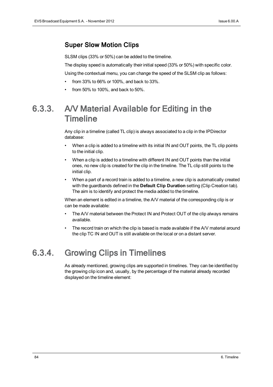 A/v material available for editing in the timeline, Growing clips in timelines, Super slow motion clips | EVS IPDirector Version 6.0 - November 2012 Part 8 User's Manual User Manual | Page 96 / 250