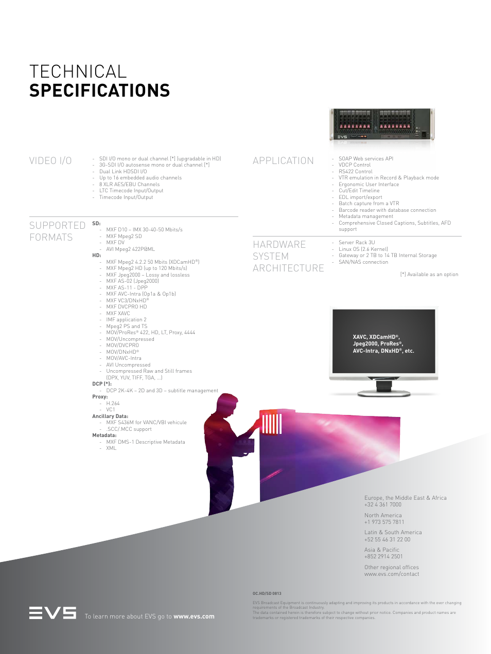 Technical specifications, Video i/o, Supported formats | Application, Hardware system architecture | EVS OpenCubeHD-SD User Manual | Page 4 / 4