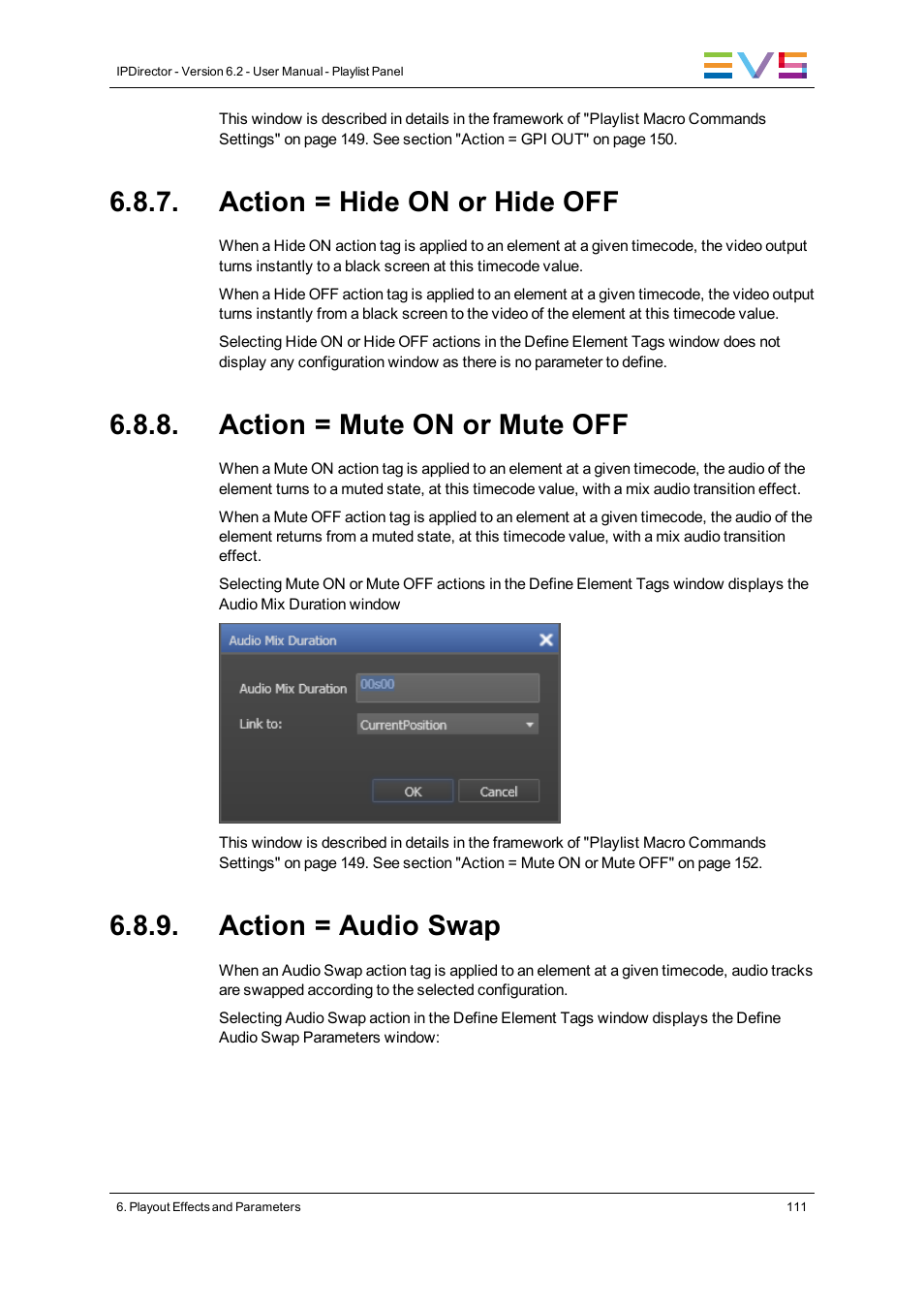 Action = hide on or hide off, Action = mute on or mute off, Action = audio swap | EVS IPDirector Version 6.2 - June 2013 PLAYLIST PANEL User Manual User Manual | Page 125 / 178
