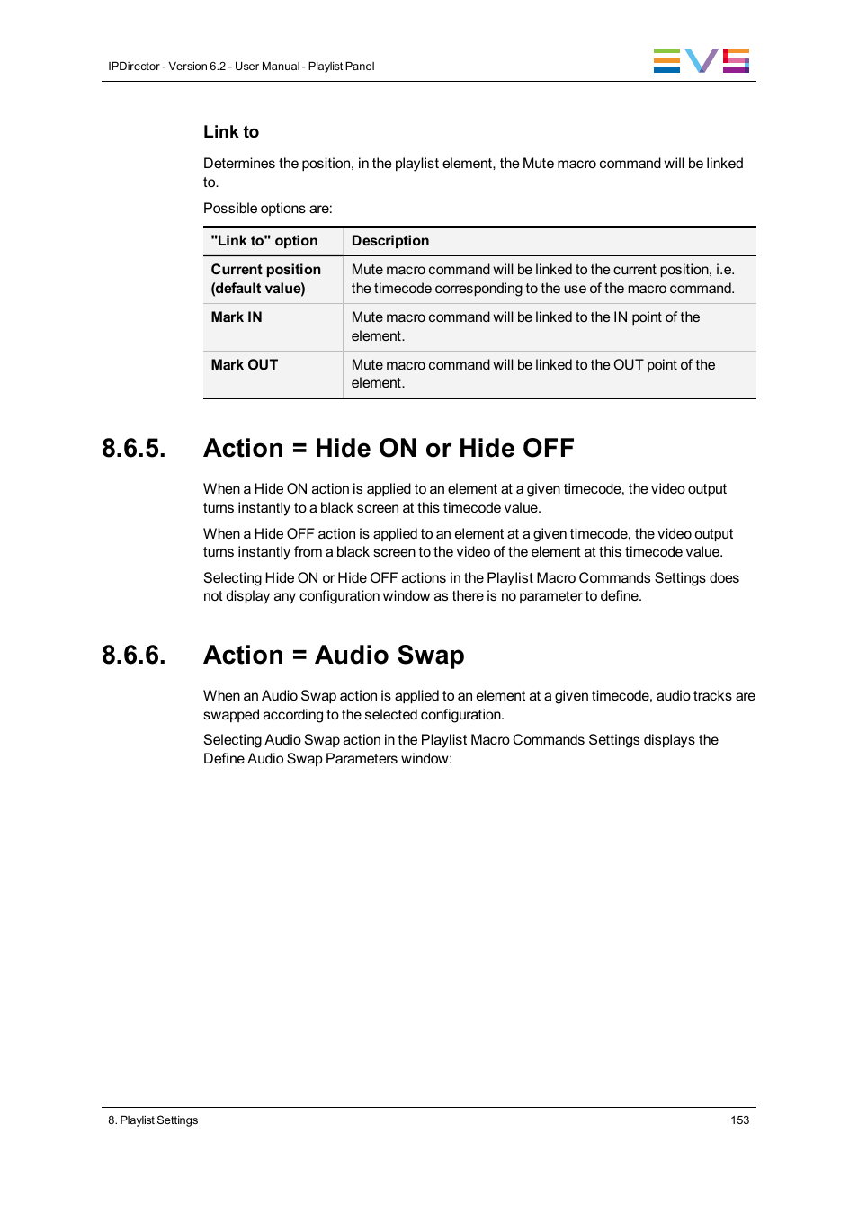 Action = hide on or hide off, Action = audio swap | EVS IPDirector Version 6.2 - June 2013 PLAYLIST PANEL User Manual User Manual | Page 167 / 178