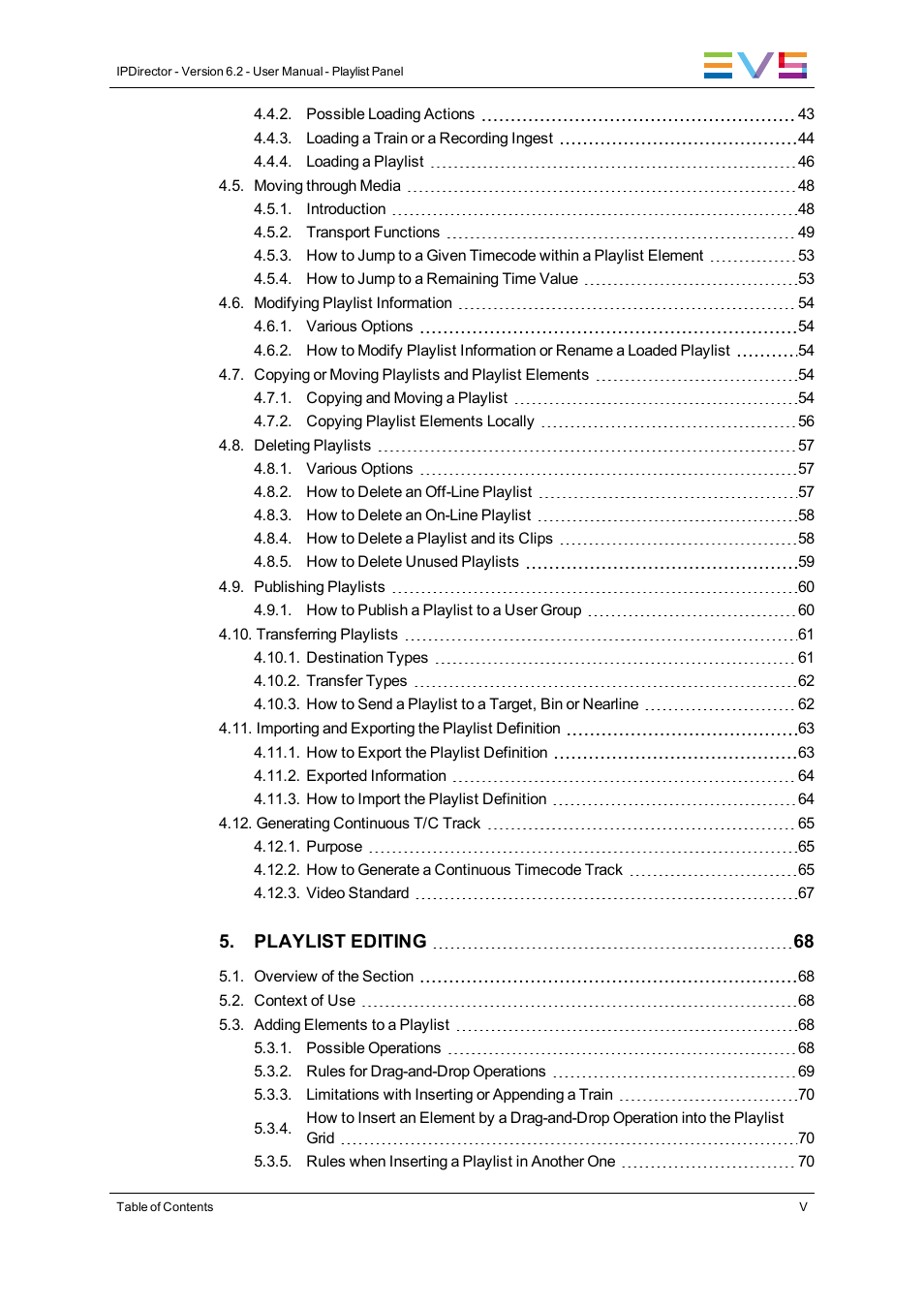 EVS IPDirector Version 6.2 - June 2013 PLAYLIST PANEL User Manual User Manual | Page 7 / 178