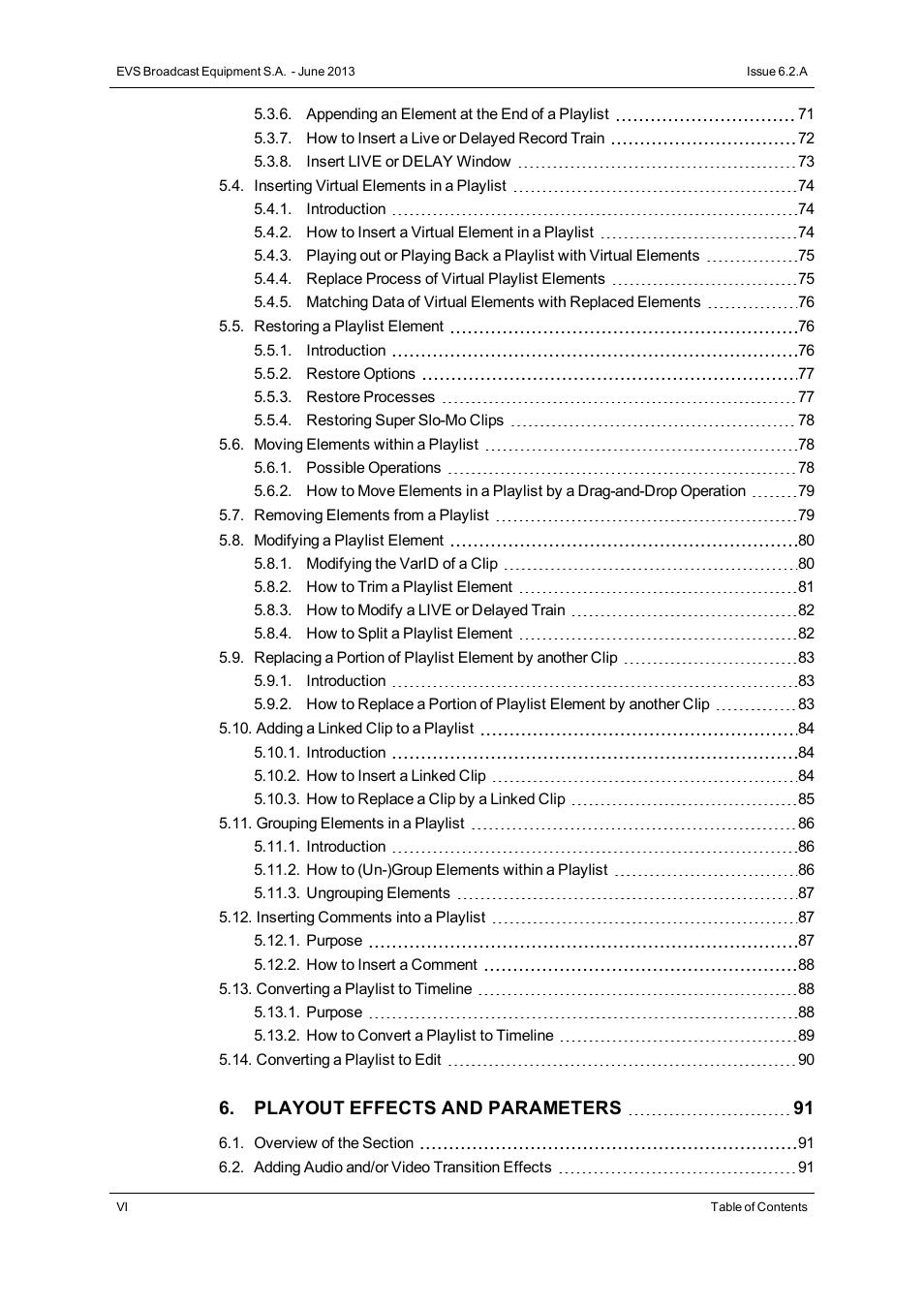 EVS IPDirector Version 6.2 - June 2013 PLAYLIST PANEL User Manual User Manual | Page 8 / 178