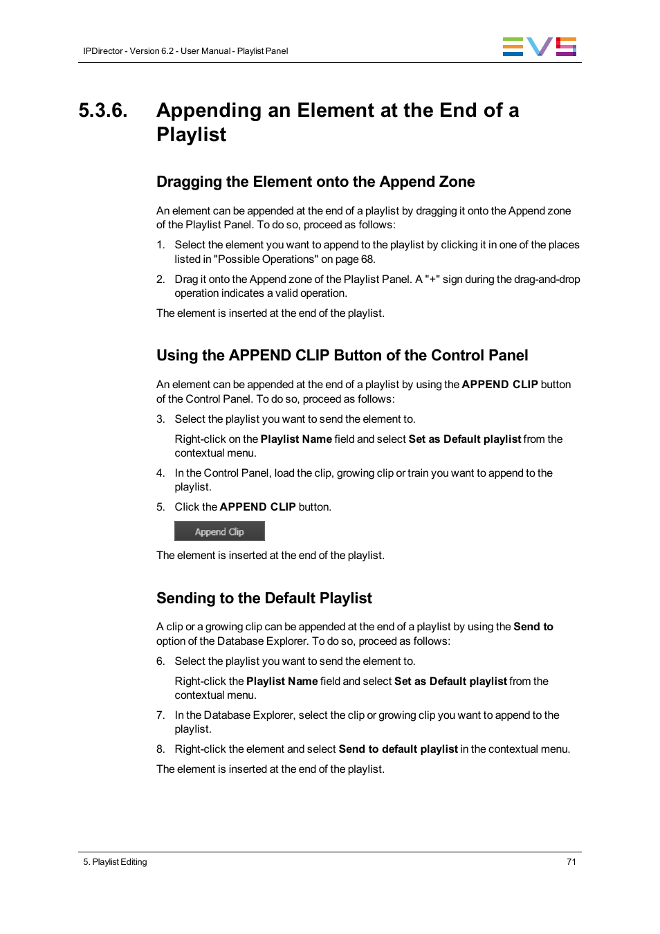 Appending an element at the end of a playlist, Dragging the element onto the append zone, Using the append clip button of the control panel | Sending to the default playlist | EVS IPDirector Version 6.2 - June 2013 PLAYLIST PANEL User Manual User Manual | Page 85 / 178